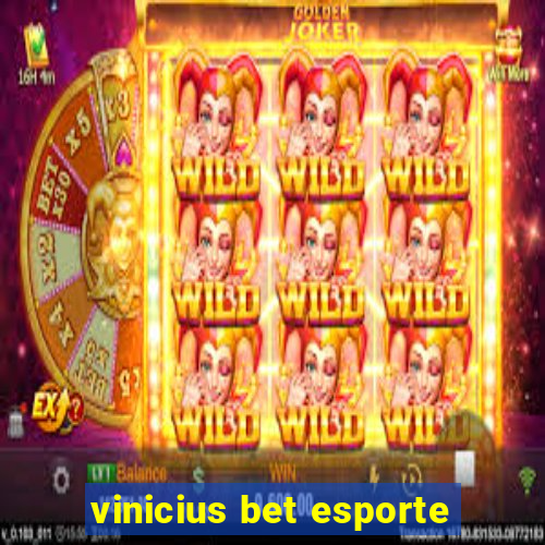 vinicius bet esporte